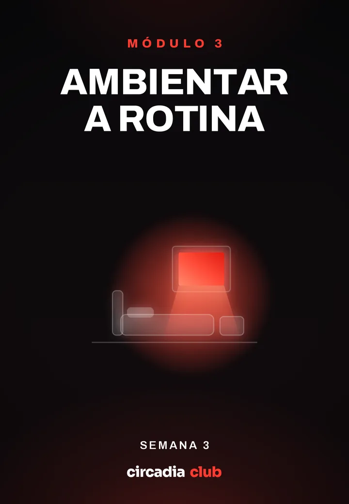 Módulo 3 · Ambientar a rotina — semana 3